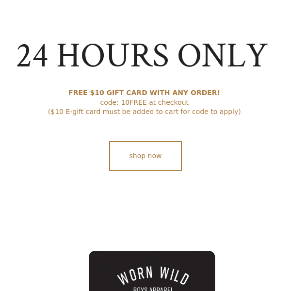 || FREE $10 E-gift Card with ANY order  ||