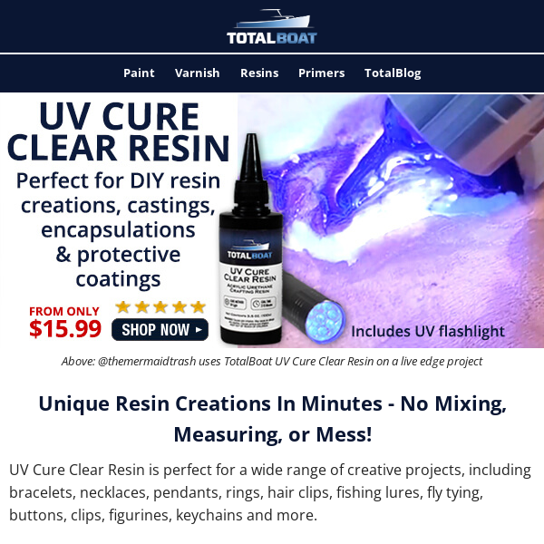 Have you tried UV Cure Clear Resin Yet? - TotalBoat