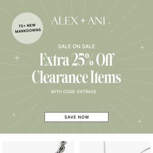 STARTS NOW 🌟 EXTRA 25% OFF CLEARANCE