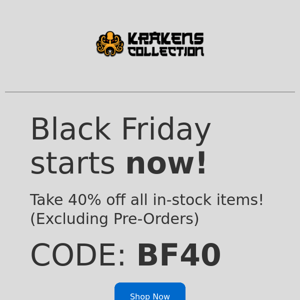 THE BIGGEST BLACK FRIDAY FUNKO SALE! 40% OFF ALL IN-STOCK ITEMS!