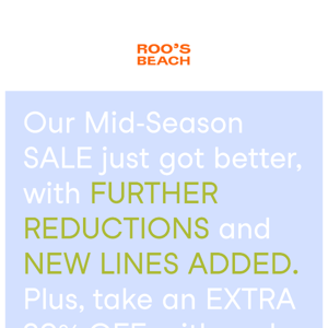 MID-SEASON SALE JUST GOT BETTER