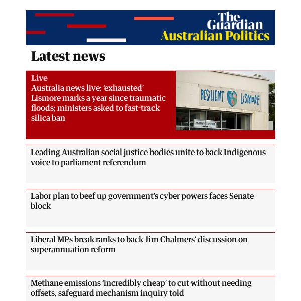 Australian politics: Australia news live: ‘exhausted’ Lismore marks a year since traumatic floods; ministers asked to fast-track silica ban