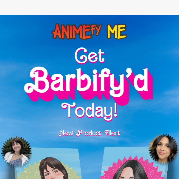 Get Barbify’d Today!