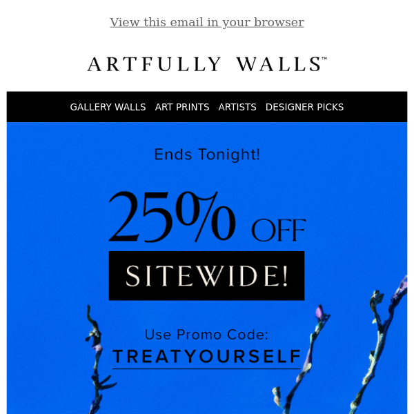 Ends Tonight! 25% Off Sitewide!