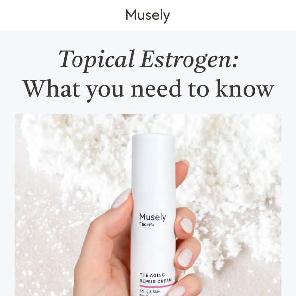 Topical Estrogen: What you need to know!