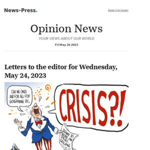 Opinion News: Letters to the editor for Wednesday, May 24, 2023