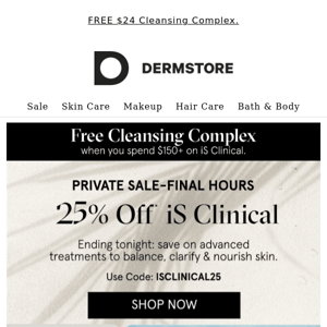 25% Off iS Clinical  — ENDS TONIGHT.