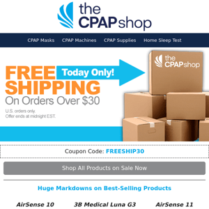Today Only! Free Shipping Any Order Over $30 + Discounted CPAP Machines