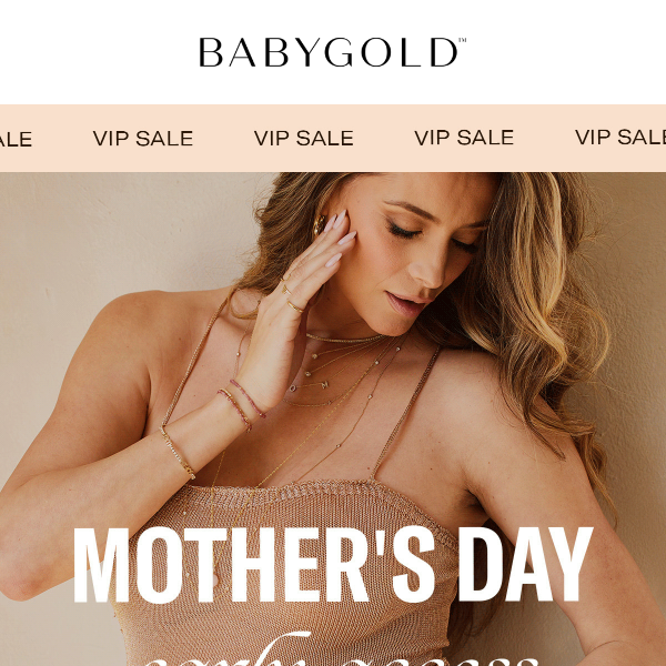 20% Off VIP Early Access for Mother's Day