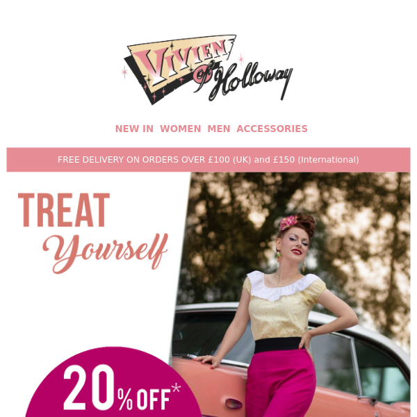 Vivien Of Holloway  Treat yourself with 20% OFF everything!