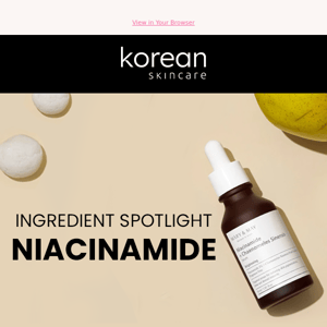 Niacinamide: A world-class ingredient for a reason!