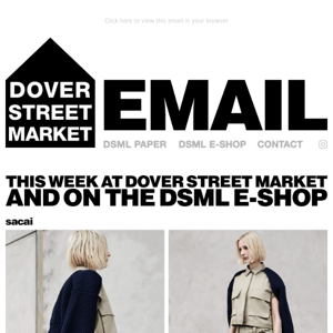 This week at Dover Street Market and on the DSML E-SHOP