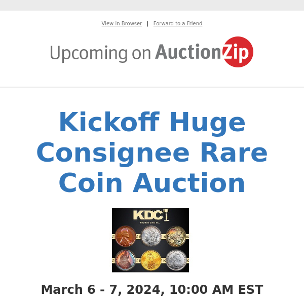 Kickoff Huge Consignee Rare Coin Auction