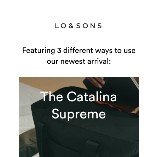 How to use our new arrival: The Catalina Supreme