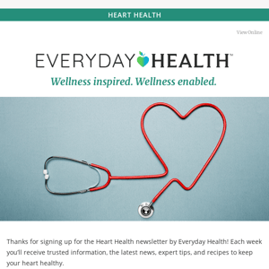 Welcome! Keep Your Heart Healthy With the Latest News and Expert Advice