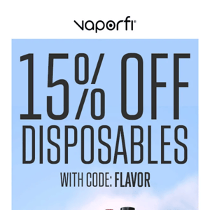 Breaking: Take 15% Off Top Disposables