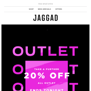 Ends tonight. Further 20% off outlet sale items last chance