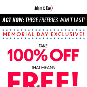 Take your orgasms to the next level with FREE gifts this Memorial Day!