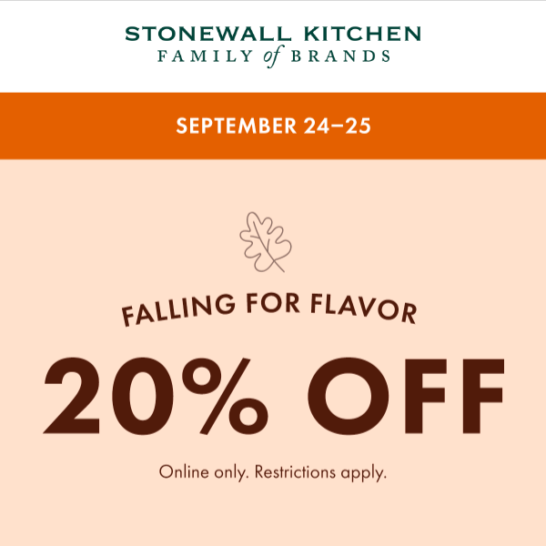 Online Only: Enjoy 20% OFF with Our Falling for Flavor Sale