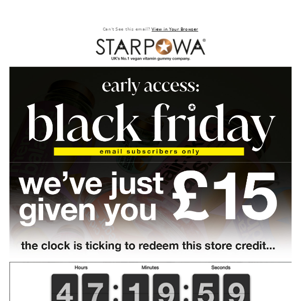 Black Friday - £15 Store Credit.