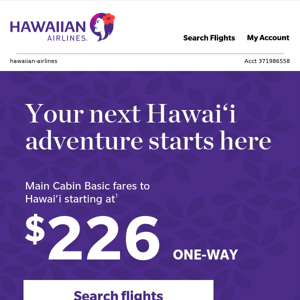 You're just a flight away from the Hawaiian Islands