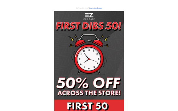 ⏰ FIRST DIBS 50 OFFER - 50% OFF ACROSS THE STORE