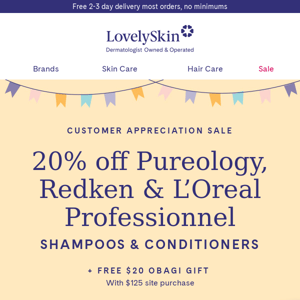 Shop 20% off Pureology, Redken & L'Oreal Pro Shampoos & Conditioners now!