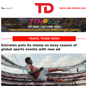 Soft Travel: The newest TikTok trend that’s here to stay | Top 10 Honeymoon Destinations for 2023: Moss | Emirates is stamping its mark on top global sports with an inspiring ad campaign launching ahead of a busy season of events across football, tennis,