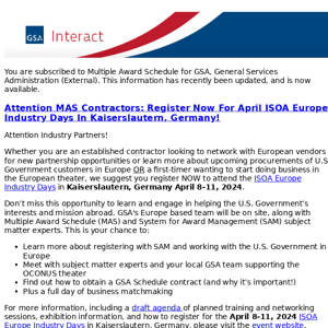 GSA Interact Update: Attention MAS Contractors: Register Now For April ISOA Europe Industry Days In Kaiserslautern, Germany!Multiple Award Schedule