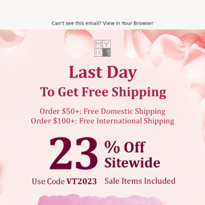 Last Day To Get FREE Shipping! V-Day Sale Up To 30% Off