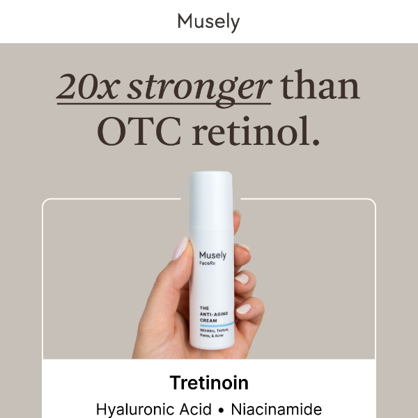 20X stronger than retinol, gentle on sensitive skin!