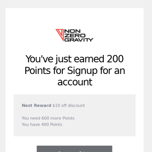 You've just earned 200 Points for Signup for an account