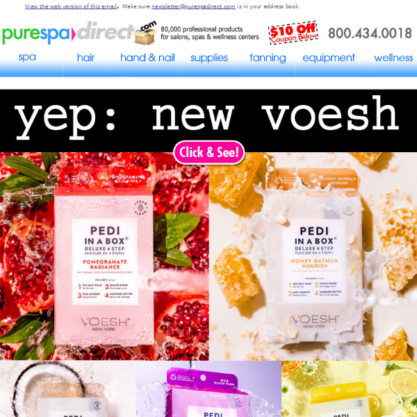 Pure Spa Direct! Yep: New Voesh. + $10 Off $100 or more of any of our 80,000+ products!