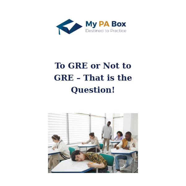 To GRE or Not to GRE – That is the Question