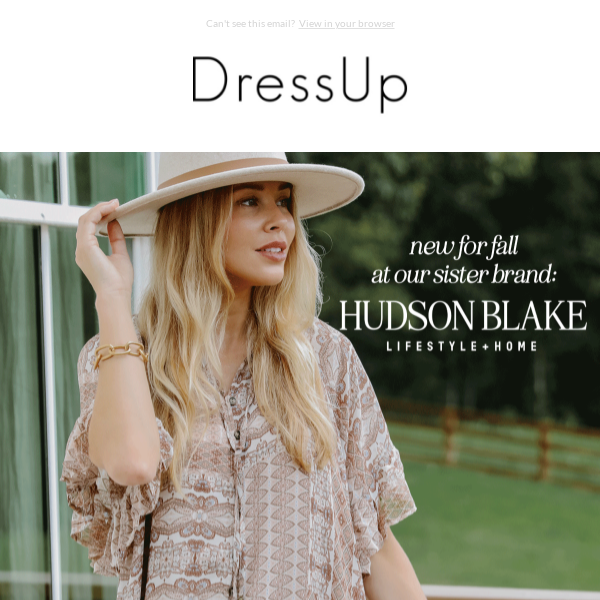 From Our Sister Brand: NEW AT HUDSON BLAKE