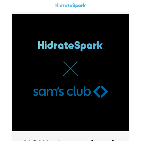 HidrateSpark + Sam’s Club 💧