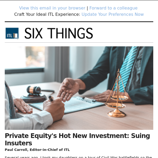 Private Equity's Hot New Investment: Suing Insurers. Plus: The Plaintiff Bar Is Winning in AI and A Tipping Point for P&C Litigation.