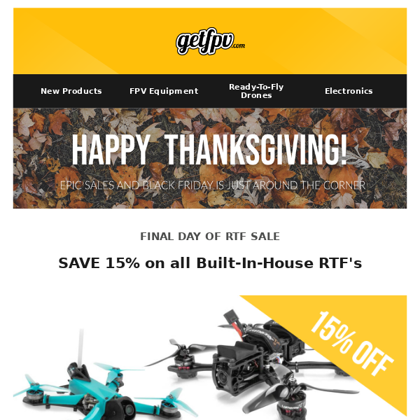 🦃 Happy Thanksgiving | Final Day to Save 15% on all Built-In-House RTF's 🦃