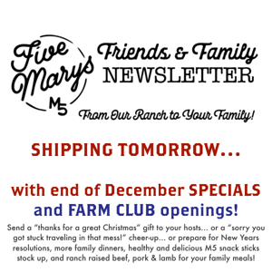 Shipping TOMORROW… steaks, specials & new Farm Club Memberships!
