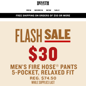 $30 Men’s Fire Hose Pants FLASH SALE!