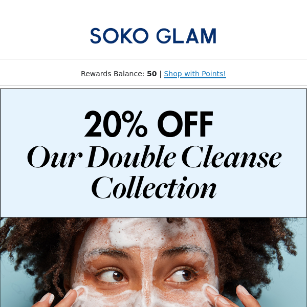 20% OFF Cleansers Starts NOW