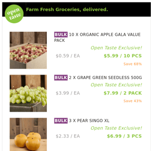 10 X ORGANIC APPLE GALA VALUE PACK ($5.99 / 10 PCS), 2 X GRAPE GREEN SEEDLESS 500G and many more!