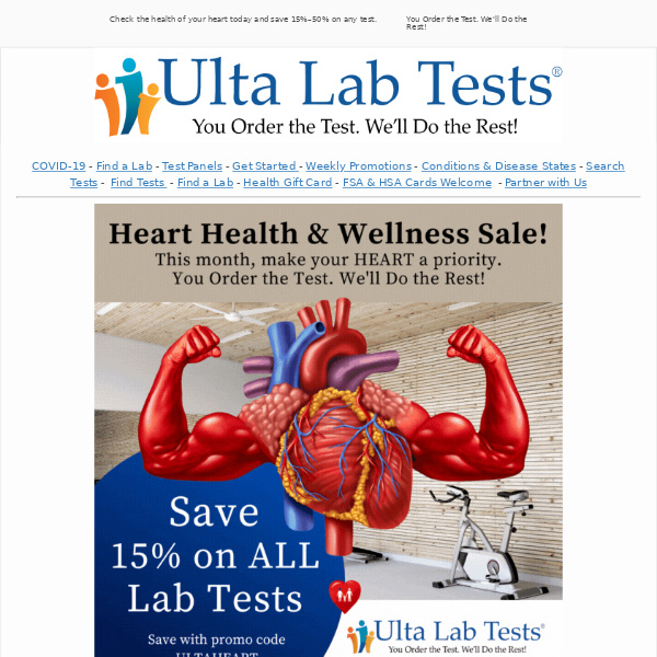 Discover your risk for heart disease today and save 15% to 50% on ALL tests.