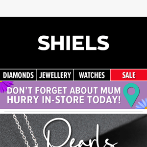 Stunning Pearls Are Perfect For Mum! Hurry In-Store Now!
