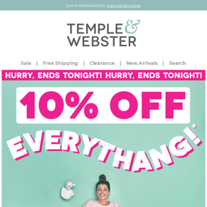 Wowza 😮 10% off everythang ends tonight