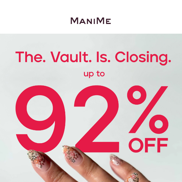 the vault is closing...92% off ends soon!