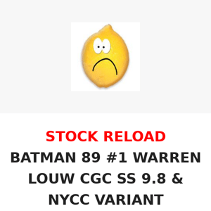 STOCK RELOAD - BATMAN 89 #1 WARREN LOUW CGC SS & NYCC VARIANT