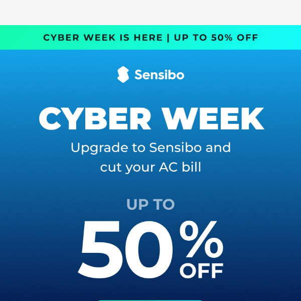 🚨 Shop Smart, Save Big: Sensibo Cyber Week 50% Off Deals 🚨