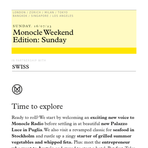The Monocle Weekend Edition – Sunday 16 July 2023