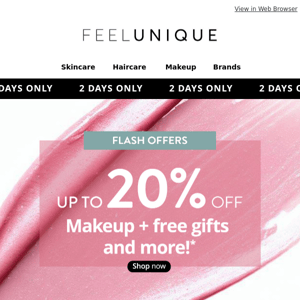 FLASH offers: Up to 20% off Makeup